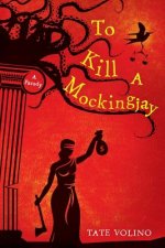 To Kill A Mockingjay: A Parody