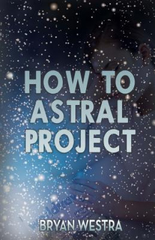 How To Astral Project