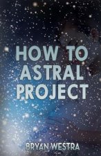 How To Astral Project