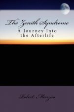 The Zenith Syndrome: A Journey Into the Afterlife