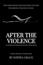 After The Violence: An Intimate Portrayal of Life After Abuse