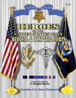 Heroes of the United States Navy Medical & Hospital Corps