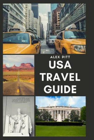 USA Travel Guide: United States of America Travel Guide, Geography, History, Culture, Travel Basics, Visas, Traveling, Sightseeing and a