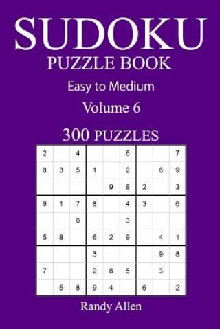 300 Easy to Medium Sudoku Puzzle Book: volume 6