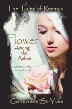 Flower Among the Ashes