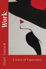 Work: : A Story of Experience