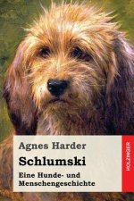 Schlumski: Eine Hunde- und Menschengeschichte