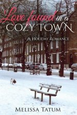 Love Found in a Cozy Town: A Holiday Romance