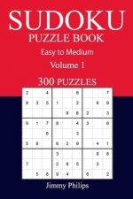 300 Easy to Medium Sudoku Puzzle Book: volume 1