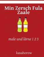 Min Zersch Fula Zaale: male und lärne 1 2 3