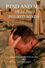 PTSD and Me: Healing Injured Minds: True Stories about Attachments