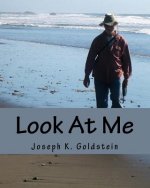 Look At Me: A Journey through Time and Experience