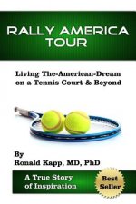 Rally America Tour: Living The-American-Dream on a Tennis Court & Beyond