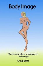The Amazing Effects of Massage on Body Image