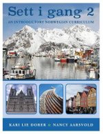 Sett I Gang 2 (Second Edition): An Introductory Norwegian Curriculum