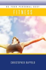 Be Your Personal Best: Fitness