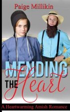 Mending the Heart: A Heartwarming Amish Romance