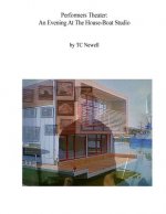 Performers Theater: An Evening At The House-Boat Studio