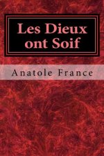 Les Dieux ont Soif