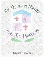 The Dragon Fighter and the Princess