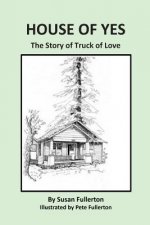 House of Yes: The Story of Truck of Love