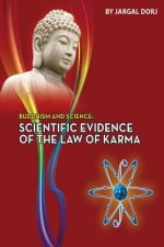 Buddhism and Science: Scientific evidence of the law of karma