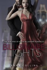 Billionaire Lights: The Alpha Billionaire Romance Complete Series