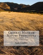 General Math of Nature Phenomena: Solved Examples in Science and Technology