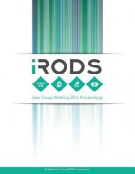 iRODS User Group Meeting 2016 Proceedings: June 8-9, 2016 - Chapel Hill, NC
