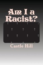 Am I a Racist?