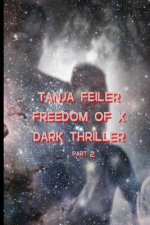 The Freedom of X Part 2: Dark Thriller
