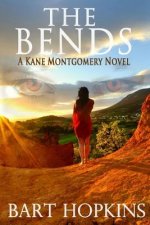 The Bends: A Kane Montgomery Novel