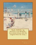 Mufti. NOVEL by: Herman Cyril McNeile ( first novel, written after he resigned from the army )