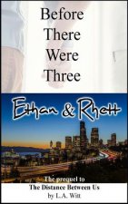 Before There Were Three: Ethan & Rhett