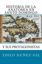 Historia de la Anatomia en Santo Domingo y sus Protagonistas