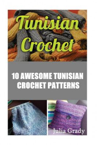 Tunisian Crochet: 10 Awesome Tunisian Crochet Patterns