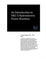 An Introduction to HEC-5 Hydroelectric Power Routines