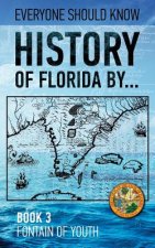 History of Florida by... Book 3. Fountain of Youth.