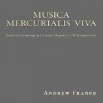Musica Mercurialis Viva: Projective Cosmology and Liminal Dynamics: 138 Visualizations