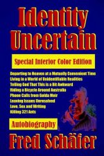 Identity Uncertain: Autobiography, Special Interior Color Edition