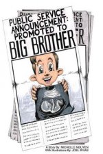 Public Service Announcement Promoted to BIG Brother
