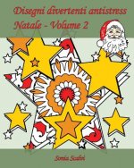 Disegni divertenti antistress - Natale - Volume 2: 25 disegni per festeggiare il Natale!