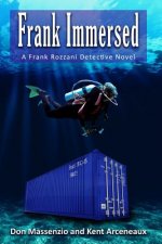 Frank Immersed: A Frank Rozzani Detective Story