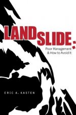 Landslide: Poor Management and How to Avoid it