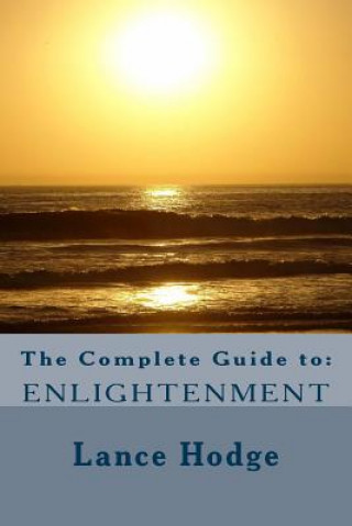 The Complete Guide to: Enlightenment