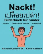 Nackt!: Ein Bilderbuch für Kinder Deutsch-Thailändisch (Zweisprachige Ausgabe) (www.rich.center)