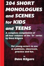 204 Short Monologues and Scenes for Kids and Teens