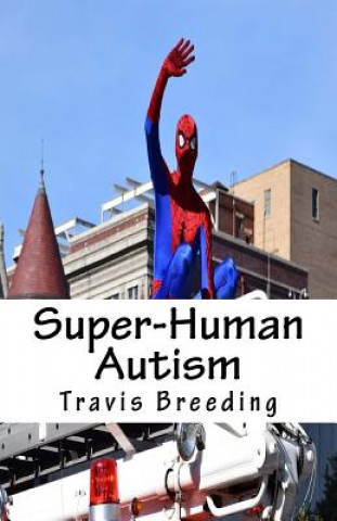 Super-Human Autism