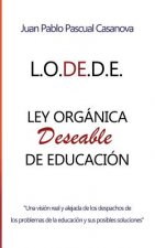 La L.O.DE.D.E. (Ley Orgánica Deseable de Educación)