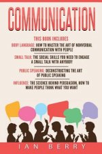 Communication: 4 Manuscripts - Body Language, Small Talk, Public Speaking, Influ